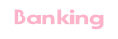 Banking